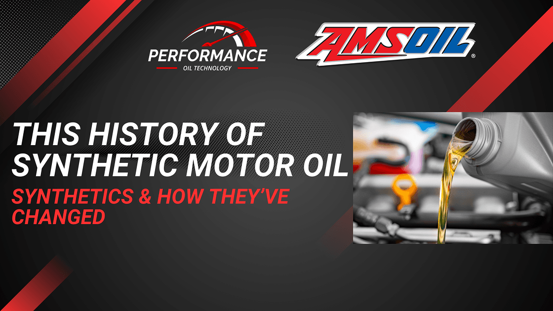 The History of Synthetic Motor Oil: An Engineer's Perspective